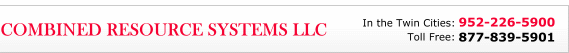 COMBINED RESOURCE SYSTEMS LLC: For computer printers, printer supplies or printer service and repair call 952-226-5900 in the Twin Cities of Minneapolis and St. Paul, Minnesota, or toll free 877-839-5901